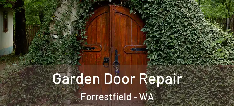  Garden Door Repair Forrestfield - WA