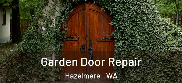 Garden Door Repair Hazelmere - WA