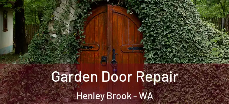 Garden Door Repair Henley Brook - WA