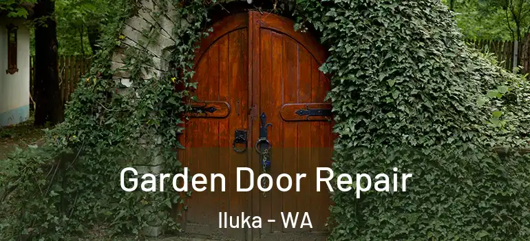 Garden Door Repair Iluka - WA