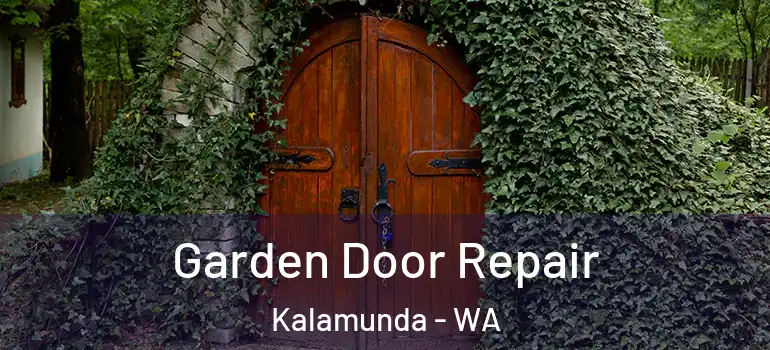 Garden Door Repair Kalamunda - WA