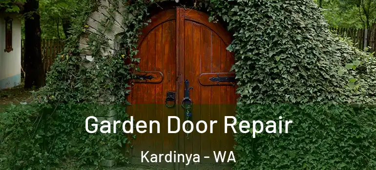  Garden Door Repair Kardinya - WA