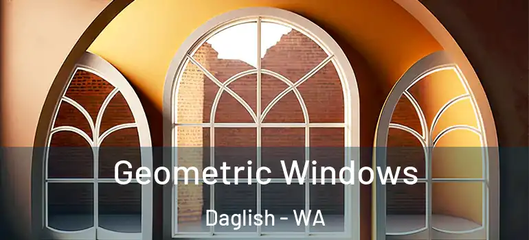 Geometric Windows Daglish - WA