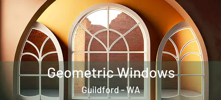  Geometric Windows Guildford - WA