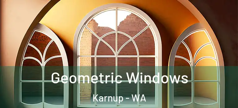 Geometric Windows Karnup - WA