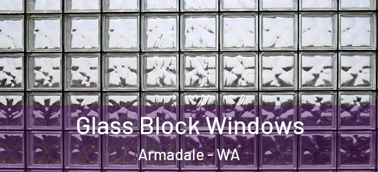 Glass Block Windows Armadale - WA