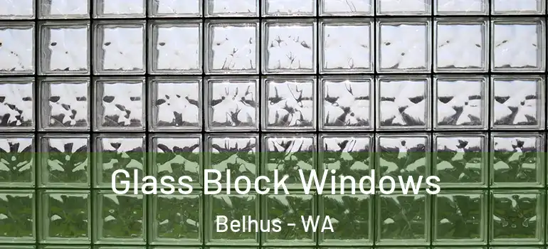  Glass Block Windows Belhus - WA