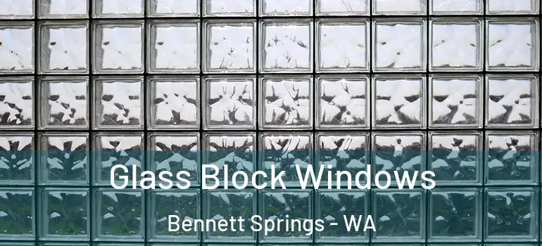  Glass Block Windows Bennett Springs - WA