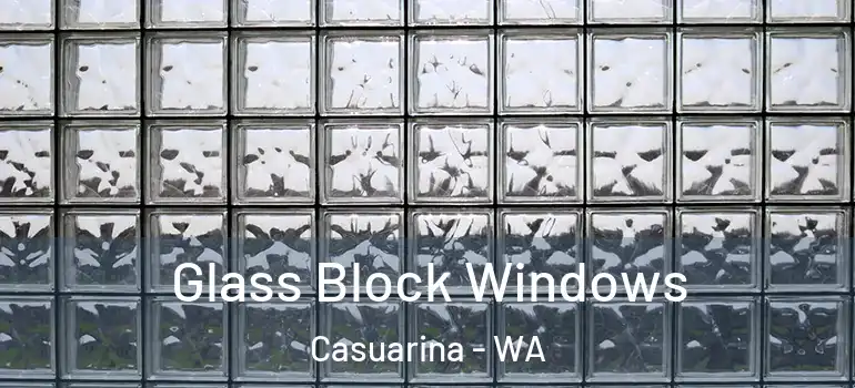 Glass Block Windows Casuarina - WA