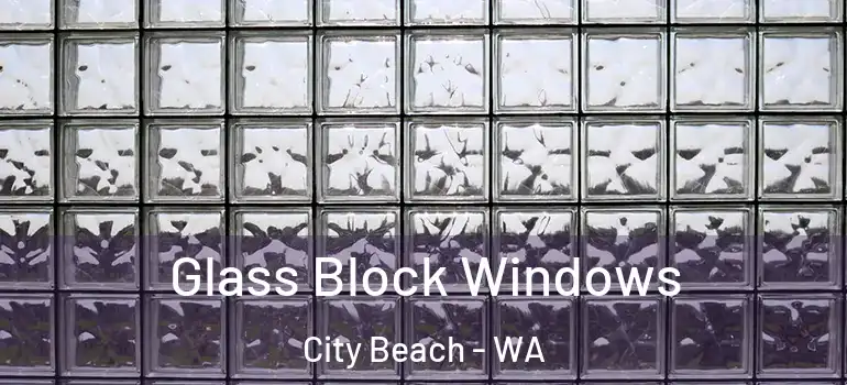  Glass Block Windows City Beach - WA