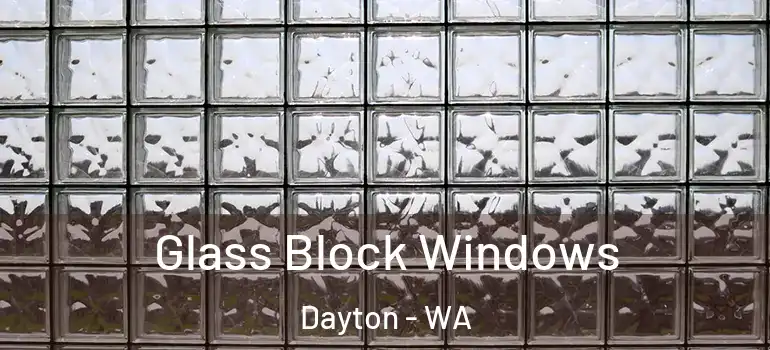 Glass Block Windows Dayton - WA