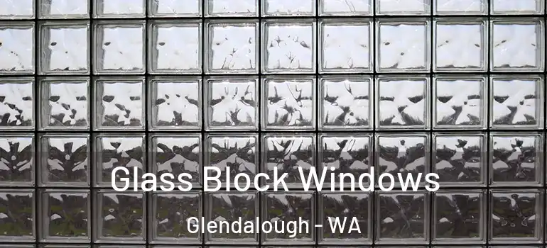  Glass Block Windows Glendalough - WA