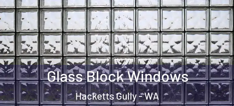 Glass Block Windows Hacketts Gully - WA
