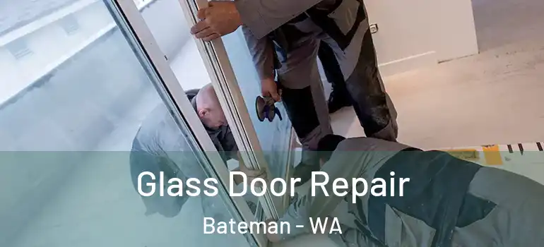 Glass Door Repair Bateman - WA