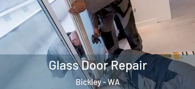  Glass Door Repair Bickley - WA