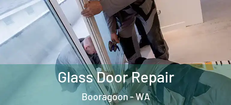  Glass Door Repair Booragoon - WA