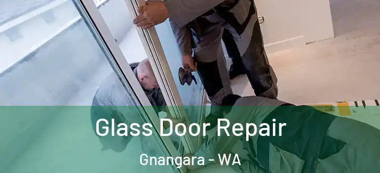Glass Door Repair Gnangara - WA