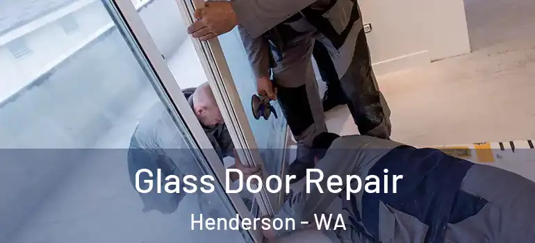 Glass Door Repair Henderson - WA