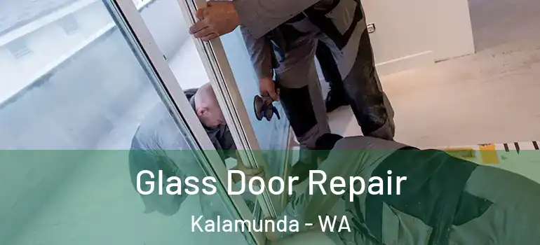 Glass Door Repair Kalamunda - WA