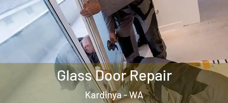  Glass Door Repair Kardinya - WA