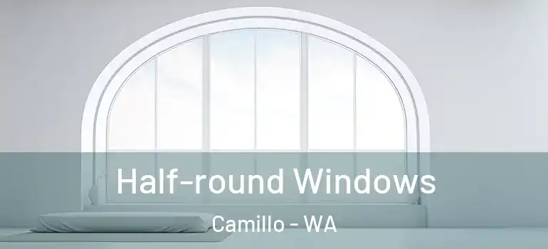  Half-round Windows Camillo - WA