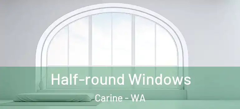 Half-round Windows Carine - WA
