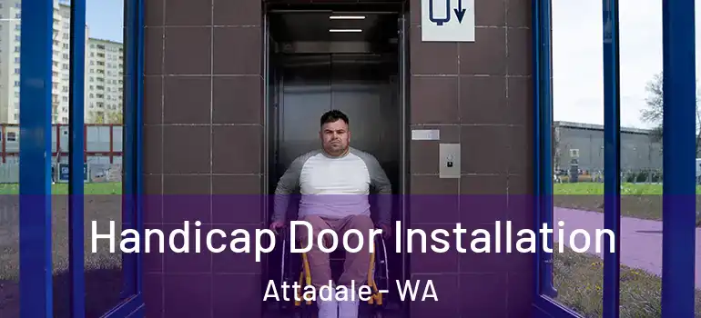 Handicap Door Installation Attadale - WA