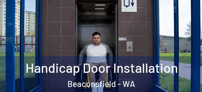  Handicap Door Installation Beaconsfield - WA