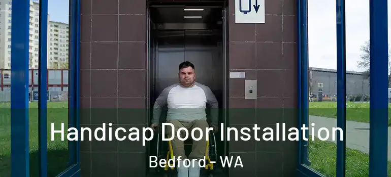  Handicap Door Installation Bedford - WA