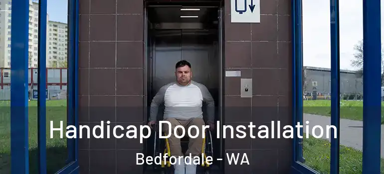 Handicap Door Installation Bedfordale - WA