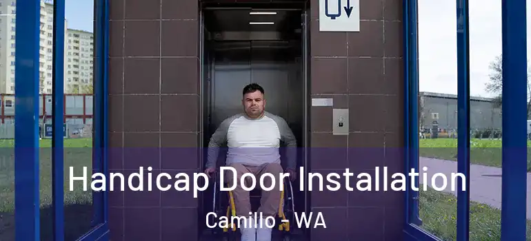  Handicap Door Installation Camillo - WA