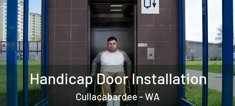  Handicap Door Installation Cullacabardee - WA