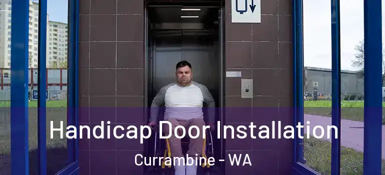  Handicap Door Installation Currambine - WA