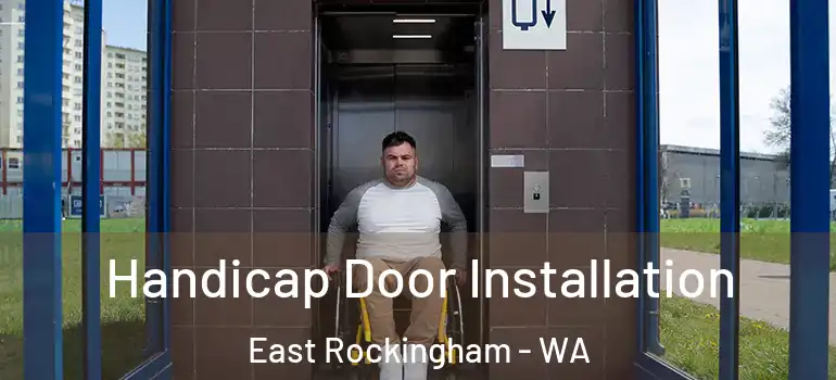 Handicap Door Installation East Rockingham - WA