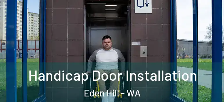  Handicap Door Installation Eden Hill - WA