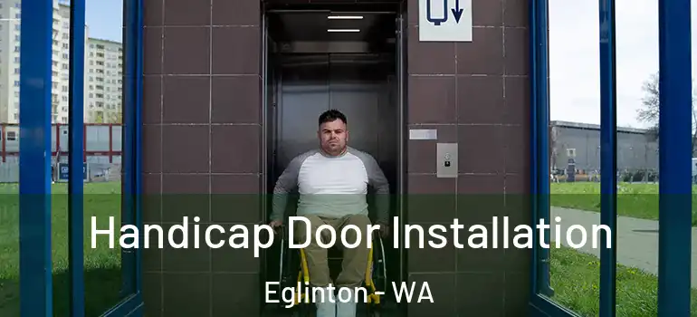  Handicap Door Installation Eglinton - WA