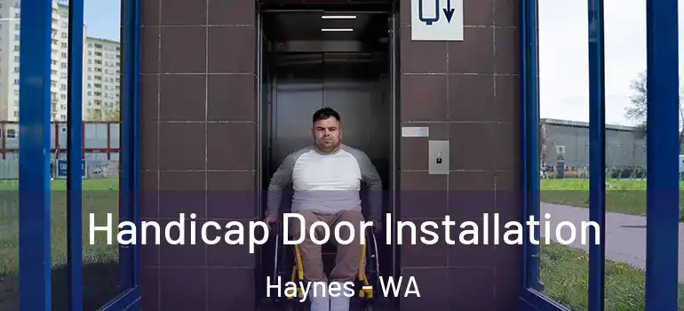  Handicap Door Installation Haynes - WA