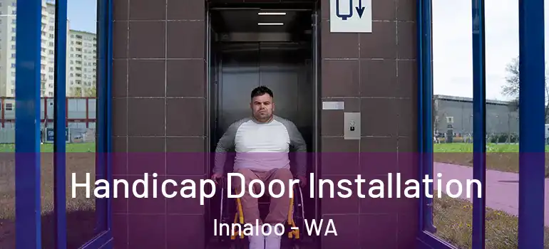  Handicap Door Installation Innaloo - WA