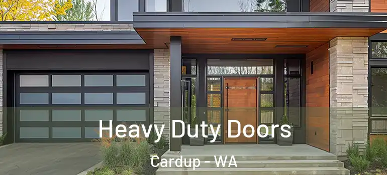 Heavy Duty Doors Cardup - WA