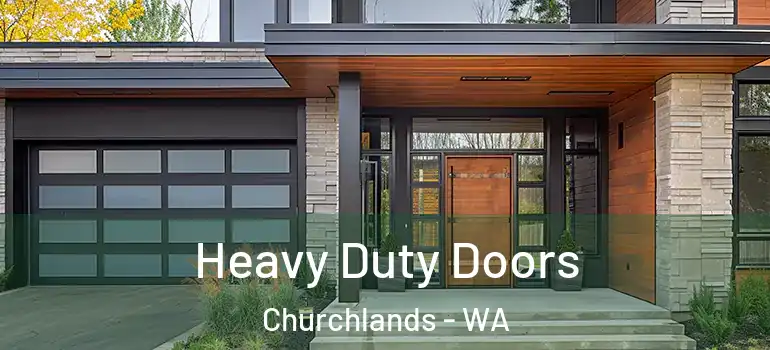 Heavy Duty Doors Churchlands - WA