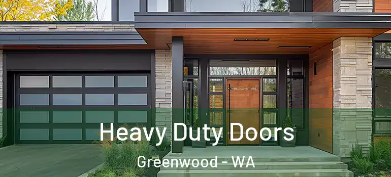 Heavy Duty Doors Greenwood - WA