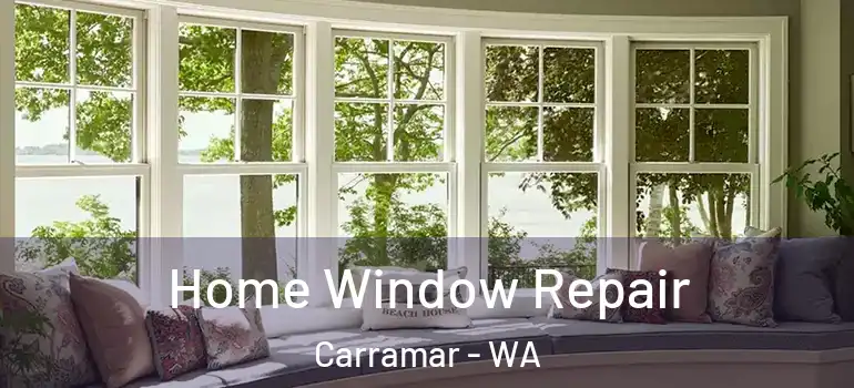  Home Window Repair Carramar - WA