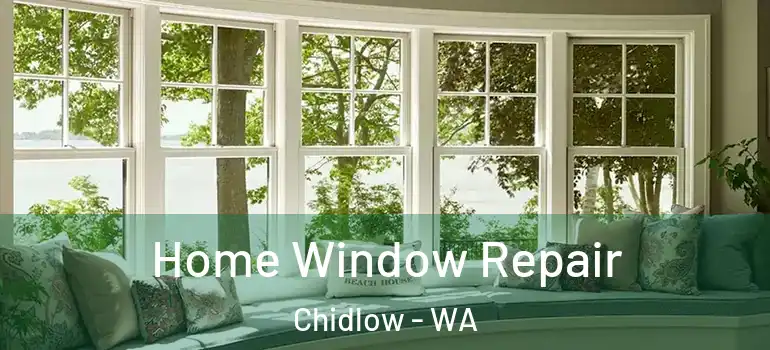  Home Window Repair Chidlow - WA