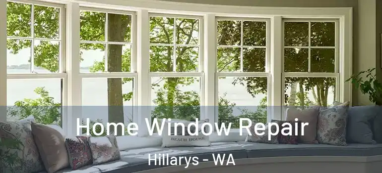  Home Window Repair Hillarys - WA