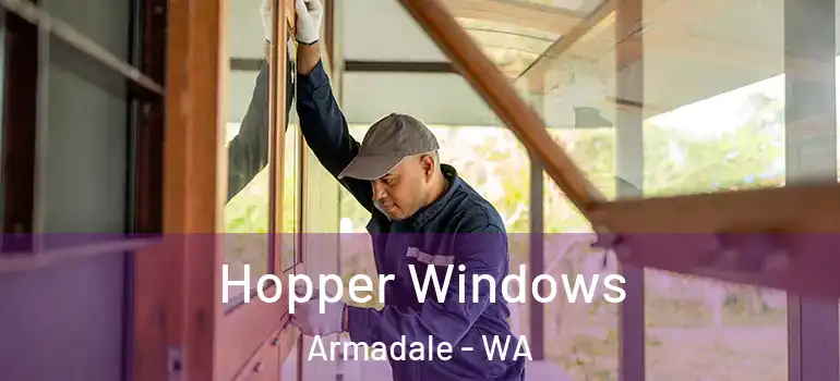 Hopper Windows Armadale - WA