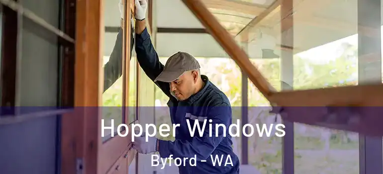 Hopper Windows Byford - WA