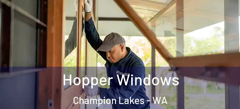 Hopper Windows Champion Lakes - WA