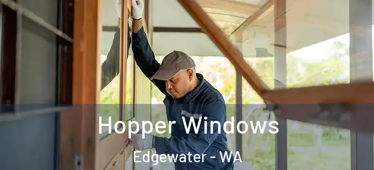  Hopper Windows Edgewater - WA