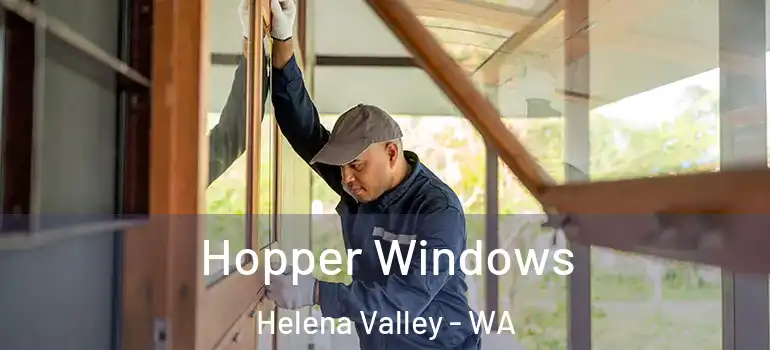Hopper Windows Helena Valley - WA