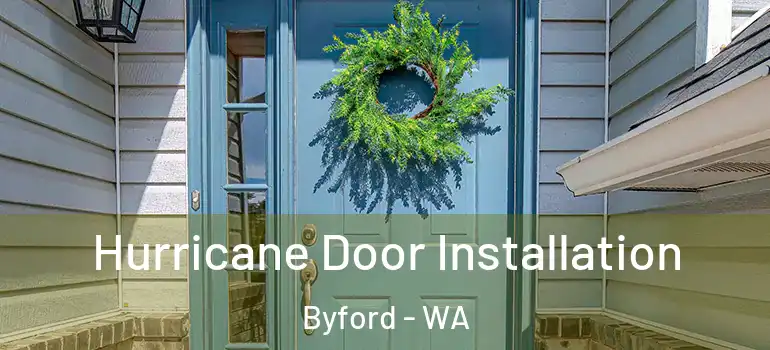  Hurricane Door Installation Byford - WA